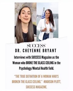 Dr. Cheyenne Bryant interviews with SUCCES magazine as the woman who BROKE THE GLASS CEILING in the Psychology/Mental Health field. “The true definition of a woman who’s broken the glass ceiling.” -Madison Plott, SUCCESS Magazine. BOOK YOUR LIFE COACHING SESSION BY CLICKING THE LINK IN MY BIO. | Dr. Cheyenne Bryant | Facebook