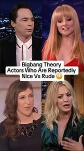 Bigbang Theory Actors Who Are Reportedly Nice Vs Strict
