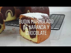 BUDIN MARMOLADO DE NARANJA Y CHOCOLATE