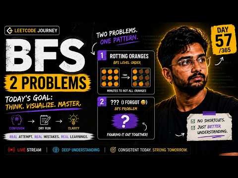 Day 58 Hour 215 | Still Struggling with Graphs BFS
