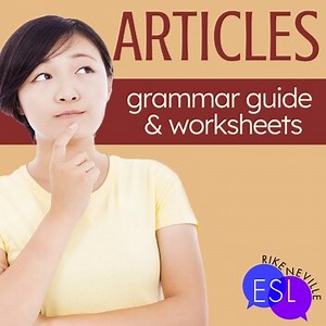 Articles Grammar Guide with Worksheets - Review, Remediation, & Adult ESL