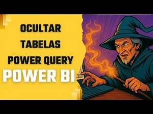 Como ocultar tabelas (Desabilitar Carga) no Power Query do Power BI