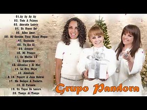 Grupo Pandora Sus Grandes Exitos || TOp 20 Mejores Canciones De Grupo Pandora