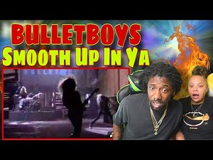 THEY ROCKIN' | FIRST TIME HEARING | Bulletboys - Smooth Up In Ya | REACTION