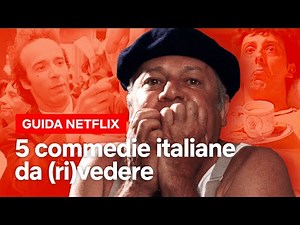 5 COMMEDIE che hanno fatto la storia del cinema italiano | Netflix Italia