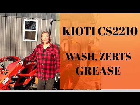 Kioti CS2210 Winter/General Maintenance - Wash - Fix Zerts - Grease