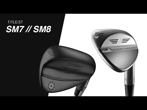 Titleist SM7 vs SM8 Wedges