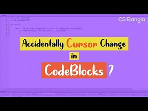 Fix accidentally cursor change in CodeBlocks | CS Bangla