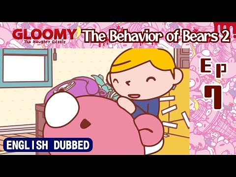 [Dubbed in English] Gloomy Bear Ep 7: The Behavior of Bears 2