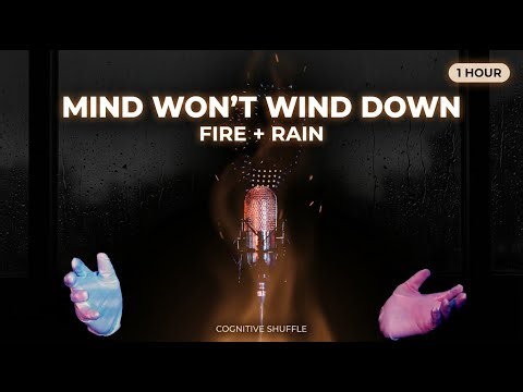 CAN'T WIND DOWN? | Fire + Rain ASMR for Restless Mind at 11PM | Cognitive Shuffle (1 Hour)