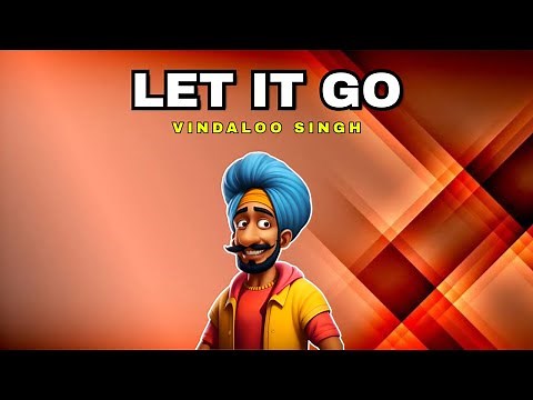 Let It Go | Funny indian Remix | Vindaloo Singh