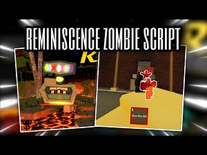 🔥 Reminiscence Zombie🔥| Script - ESP & Aimbot