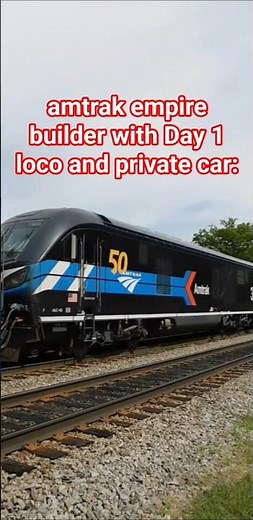 amtrak empire builder with Day 1 loco and private car