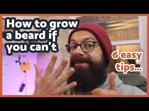 How to grow a beard if you can't - 6 easy tips for you to try!