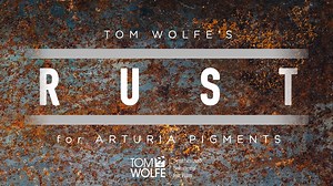 Tom Wolfe releases Rust industrial soundbank for Arturia Pigments
