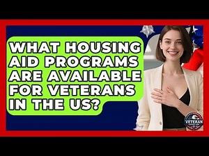 What Housing Aid Programs Are Available for Veterans in the US? - Veteran Community Guide