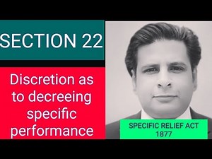 Section 22 Specific Relief Act 1877| Discretion as to decreeing specific performance|