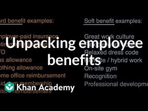 Unpacking employee benefits | Employment | Financial Literacy | Khan Academy