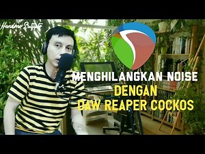 Menghilangkan Noise dengan DAW Reaper Cockos