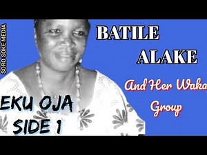 Eku Oja (Side 1) - Batile Alake And Her Waka Group