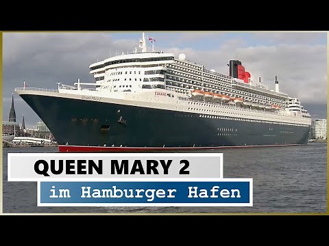 QUEEN MARY 2 grüßt HAMBURG: Spektakuläre HAFENRUNDFAHRT entlang der Elbphilharmonie