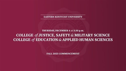 EKU Fall 2025 Commencement-December 4, 3:30 pm