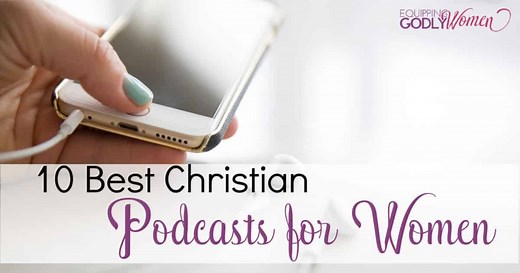 10 Best Christian Podcasts for Women