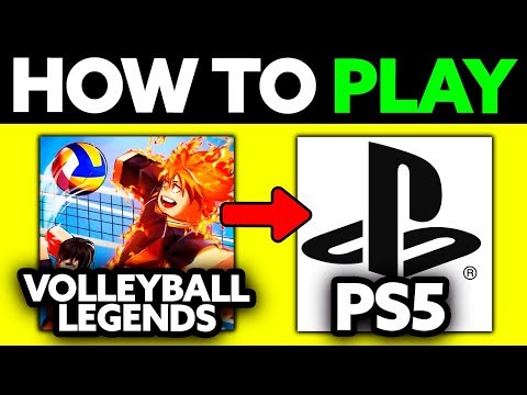 How To Play Volleyball Legends on PS5 (2025) - Step by Step