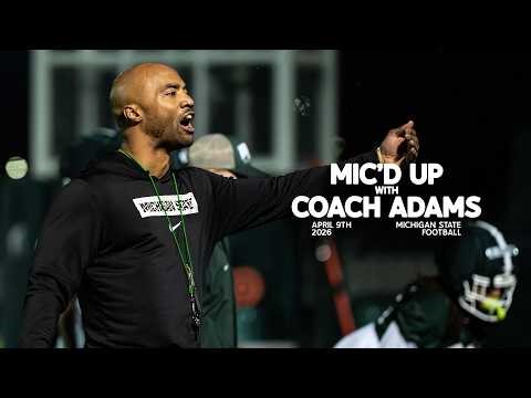 Mic'd Up with Coach Adams | Michigan State Spring Football