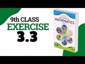 Exercise 3.3 - 9 Class Math | Federal Board - FBISE - National Book Foundation - NBF