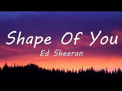 Ed Sheeran - Shape of You (Lyrics)