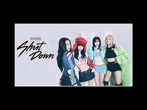BLACKPINK - SHUT DOWN | 10 hours for BLINK