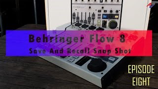 Avem Ep8 How To Save And Recall Snapshot In Behringer Flow 8 Mp3 & Mp4 Download