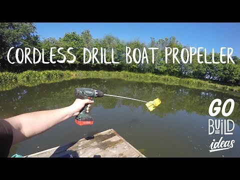 DIY CORDLESS DRILL PROPELLER FOR MY RAFT