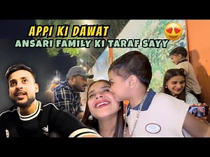 APPI KI DAWAT KI ANSARI FAMILY NAY😍 APPI NAY EIDI BHI DEDI HUM SABKO 👀
