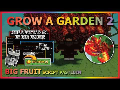 GROW A GARDEN 2 Script Pastebin 2026 AUTO FARM, BIG FRUIT, COLLECT, PET FINDER, STEAL (NO KEY) 🌱