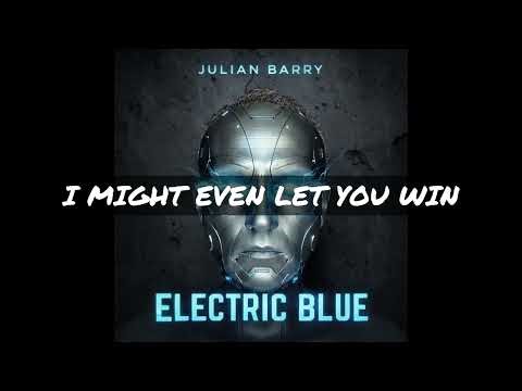 Julian Barry - Electric Blue (Lyric Video)