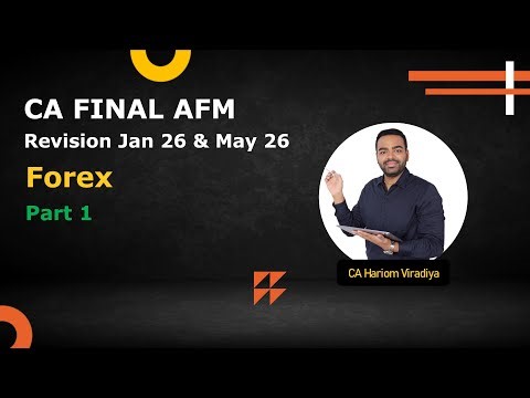 CA Final AFM Forex Part 1 | Revision Jan 26 & May 26