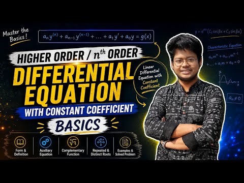 25. Higher Order Differential Equation (nᵗʰ Order) | Basics of Linear DE with Constant Coefficients 