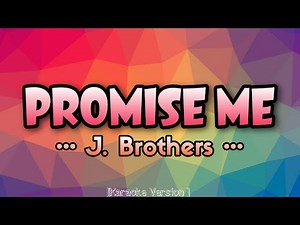 J. Brothers - PROMISE ME [Karaoke Version]