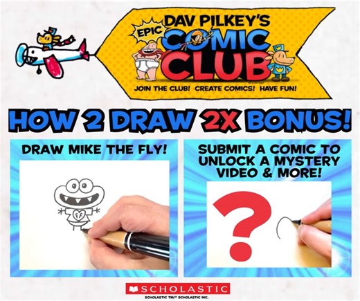 DOUBLE BONUS! Two BRAND NEW How 2 Draw videos by Dav Pilkey on Epic Comic Club! (1) Draw Mike the Fly, a cool new character from Dog Man: Twenty Thousand Fleas Under the Sea! (2) Submit a comic to unlock a secret page with a Mystery How 2 Draw video, exclusive printables and a limited-edition membership card! Join the fun on Epic Comic Club today! https://bit.ly/403yhAx | Scholastic