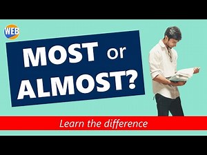 MOST or ALMOST (Learn this English grammar FAST)