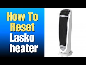 How to Reset Lasko heater
