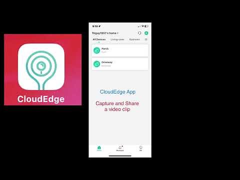 CloudEdge App Capture and Share a video clip