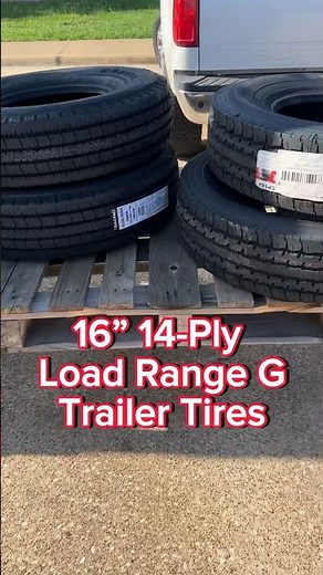 16” 14-Ply Load Range G Trailer Tires. In store pick up