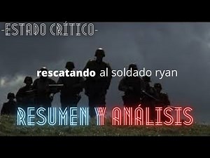 Rescatando al soldado Ryan- Resumen y análisis