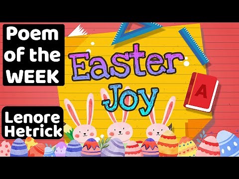POEM OF THE WEEK | EASTER JOY by Lenore Hetrick 🐣 Read by Miss Ellis 💛 #poemoftheweek