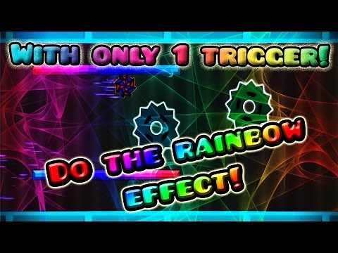 WITH ONLY 1 TRIGGER DO THE RAINBOW EFFECT IN GEOMETRY DASH 2.0! EASY+WORKING! 100 SUBS SPECIAL!