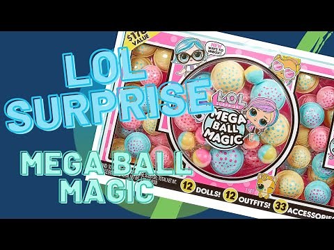 L.O.L. Surprise! Mega Ball Magic Unboxing