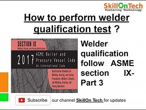 Welder Performance Test (WPQ) as per ASME SEC IX